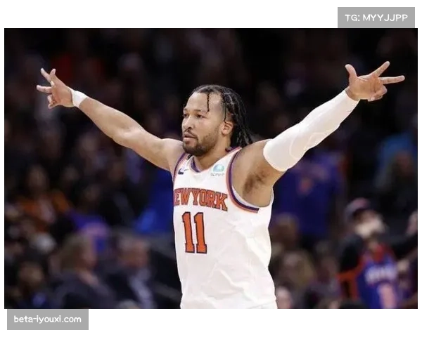 尼克斯布伦森30分9助攻 进攻端核心控场能力日益成熟